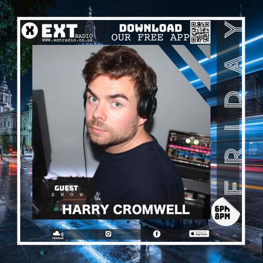Harry Cromwell - Guest Show - 16 MAY 2025