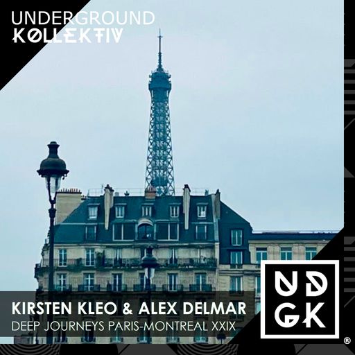 Kirsten Kleo & Alex Delmar - Deep Journeys Paris-Montreal XXIX (UDGK: 26/11/24)