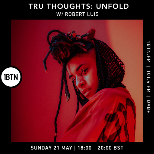 Tru-Thoughts Unfold with Robert Luis - 21.05.2023