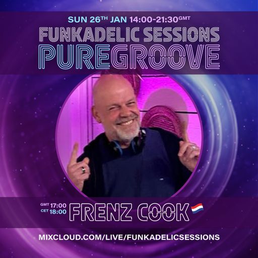 Frenz Cook - Funkadelic Sessions | PUREGROOVE - 26-JAN-2025