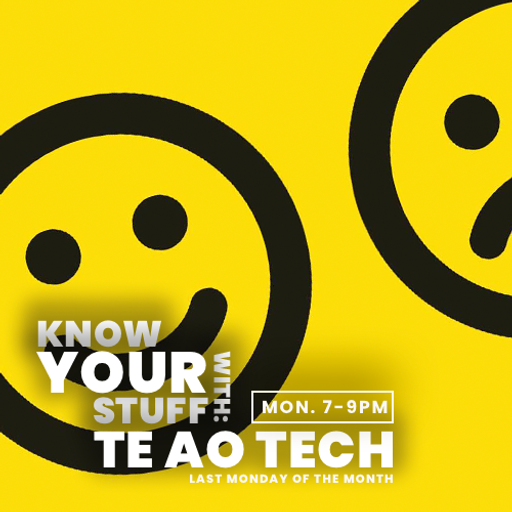 Know Your Stuff With Te Ao Tech - 30/10/2023