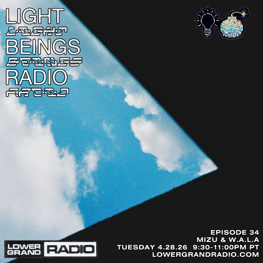 Light Beings Radio ep.34  (04.28.2026)