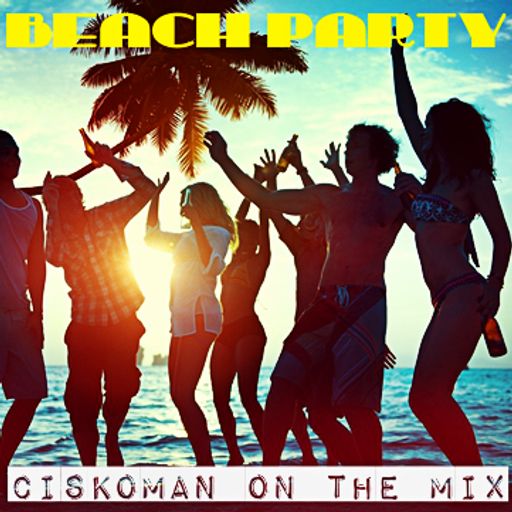 Ciskoman on the mix - Beach party summer 2017