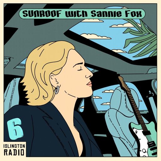 Sunroof with Sannie Fox (22/01/2022)