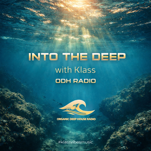 Klass – Into The Deep EP01 | ODH Radio
