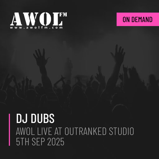 DJ Dubs - AWOL Live from Outranked Studios (Sep 2025)