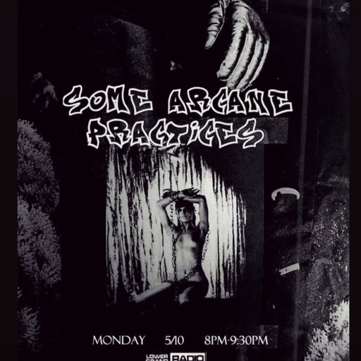 SOME ARCANE PRACTICES 5/21