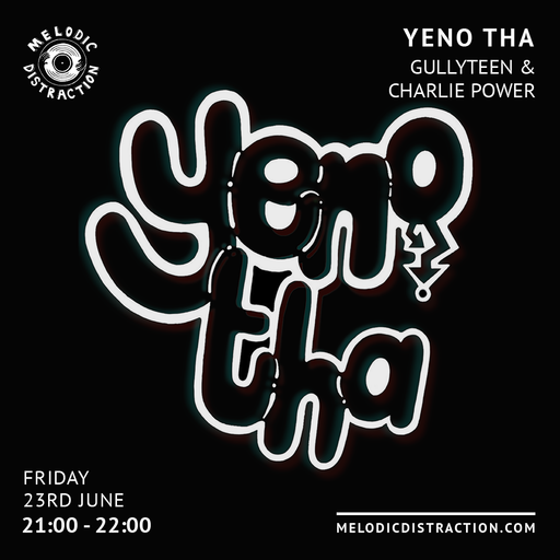 Yeno Tha with Charlie Power and Gully Teen (Jun ’23)
