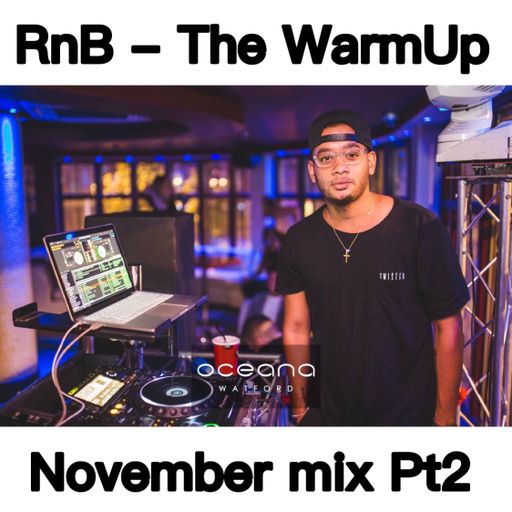 RnB - The Warmup / November Pt2 - @djintheorious