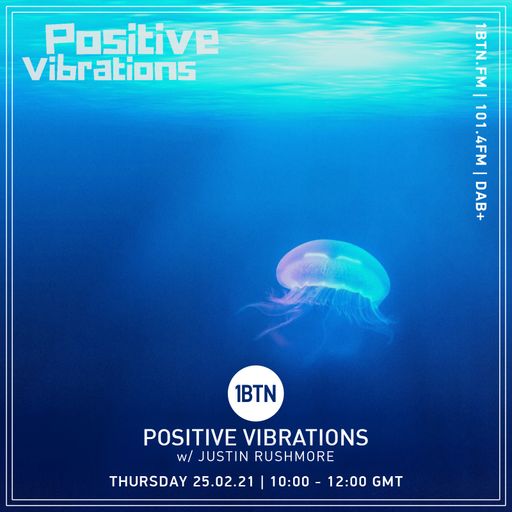 Justin Rushmore's Positive Vibrations - 25.02.2021
