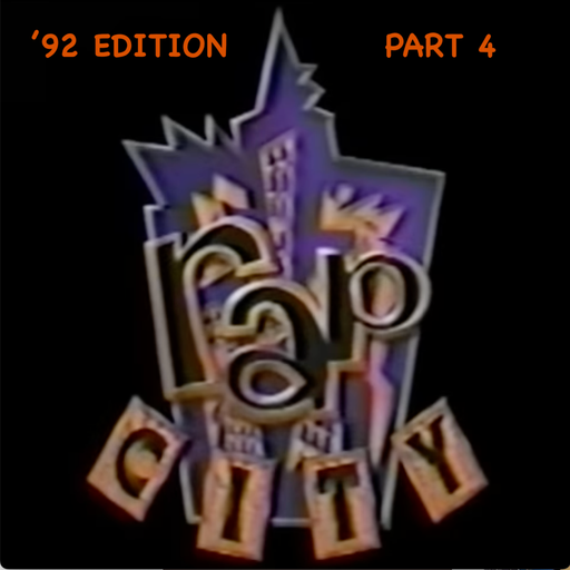 The Rap City Report - '92 Edition: Pt 4