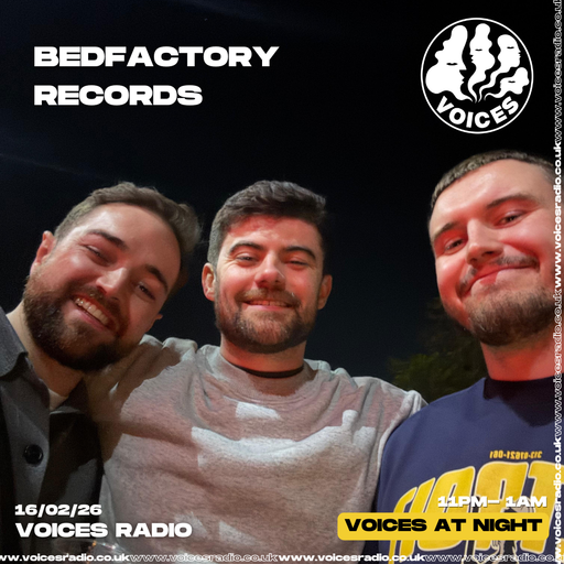Bedfactory Records - 16/02/26 - [Voices Radio]