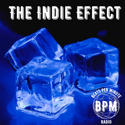 The Indie Effect v26 (BPM Radio 122)