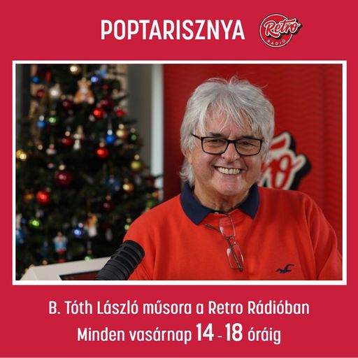 Retro Rádió Poptarisznya B.Tóth Lászlóval. Az év utolsó adása. 2018 december 30.