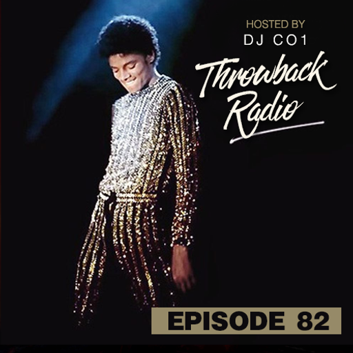 Throwback Radio #82 - DJ CO1 (Feel Good Mix)