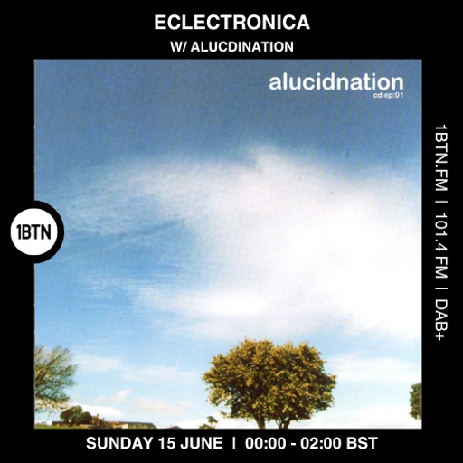 Eclectronica w/ Alucidnation - 15.06.25