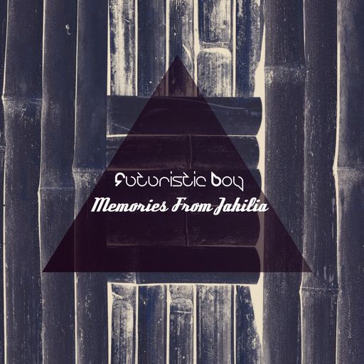 FuturisticBoy - Memories from Jahilia