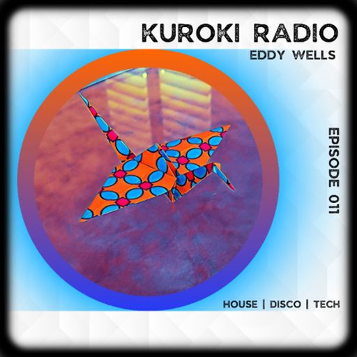 Kuroki Radio w/ Eddy Wells - 19.07.25