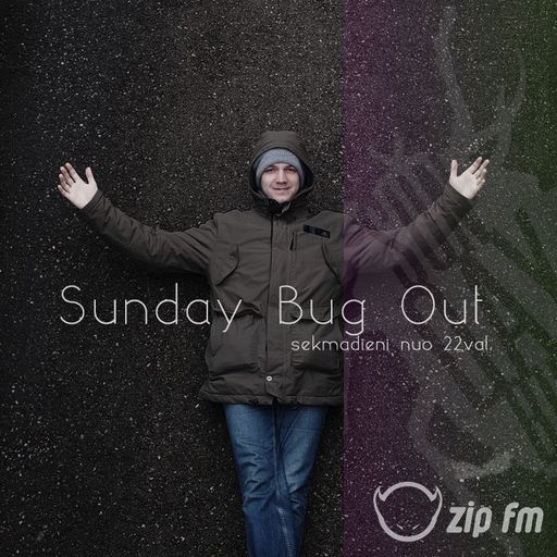 SUNDAY BUG OUT No. 6