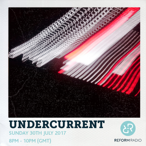 Undercurrent 30th July 2017