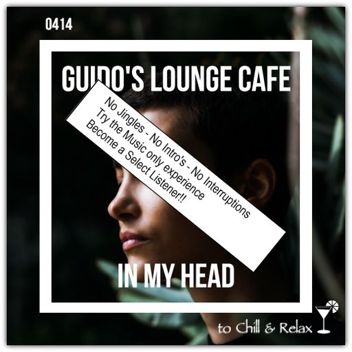 Guido's Lounge Cafe Broadcast 0414 In My Head (Select)