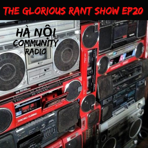 The Glorious Rant Show Ep 20 16.03.22