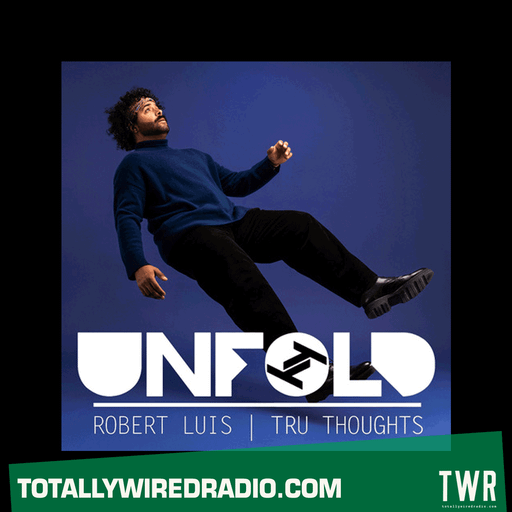 Tru Thoughts Presents Unfold w/ Robert Luis ~ 14.09.25