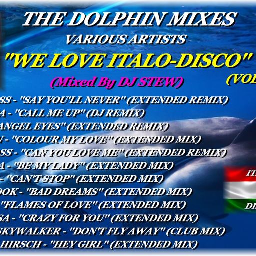 THE DOLPHIN MIXES - VARIOUS ARTISTS - ''WE LOVE ITALO-DISCO'' (VOLUME 3)