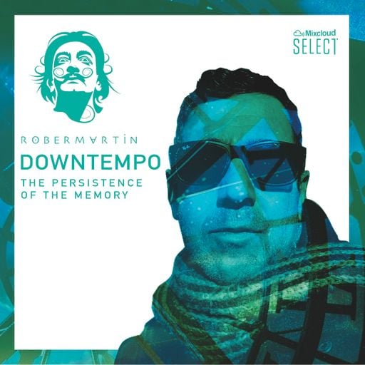 Downtempo • The persistence of the memory