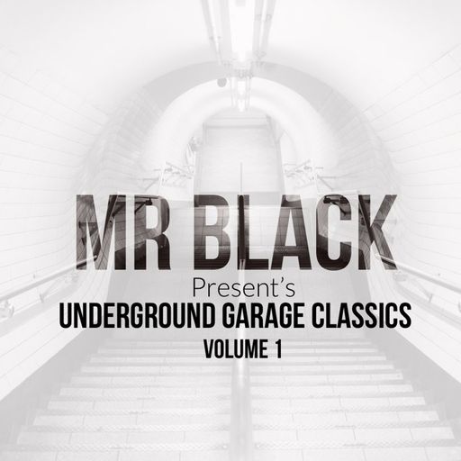 Mr Black - Underground Garage Classics Vol 1