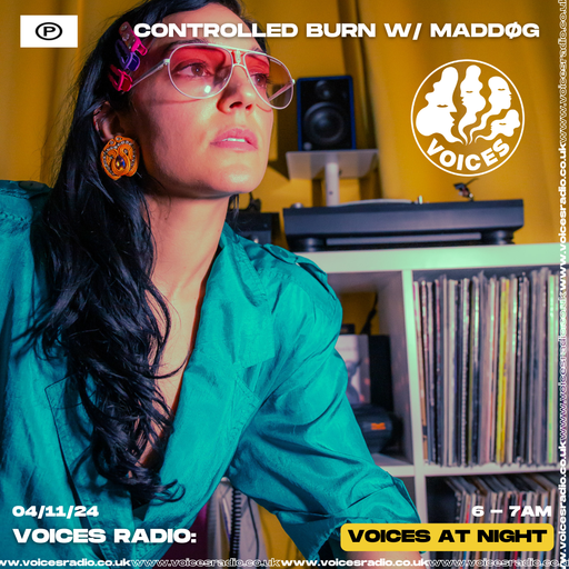 Controlled Burn w/ DJ MADDOG - 06/11/24 - Voices Radio