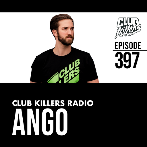 Club Killers Radio #397 - Ango
