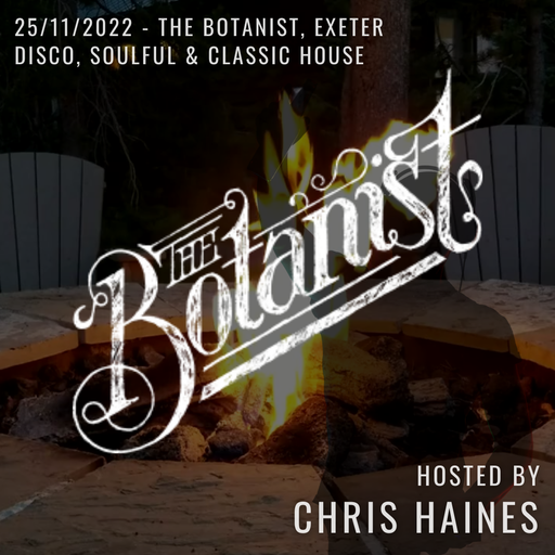 Live @ The Botanist 25-11-2022 - Soulful Classic and Disco House