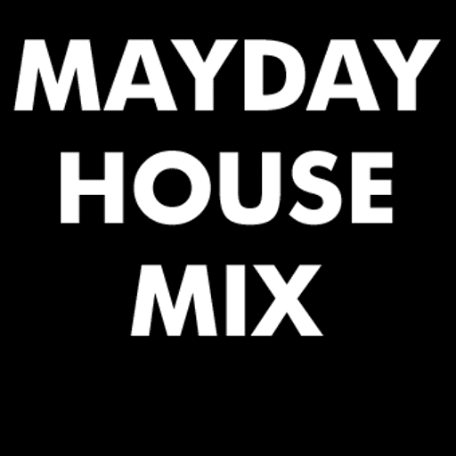 Mayday House Mix