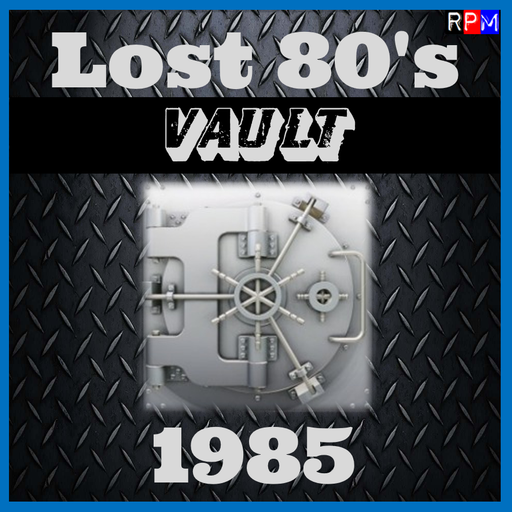LOST 80'S VAULT : 1985 - 4 *SELECT EARLY ACCESS*