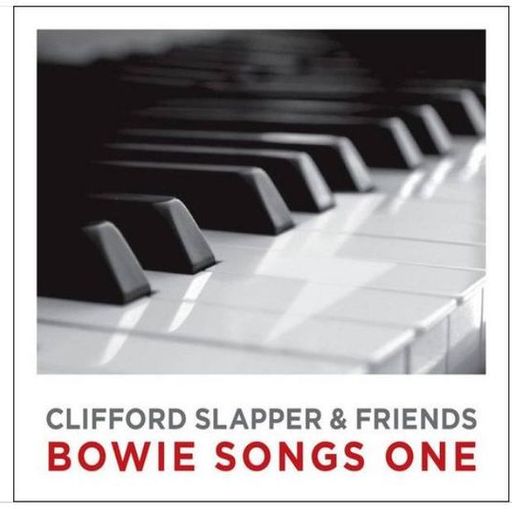 Bowie Songs One by Clifford Slapper & Friends