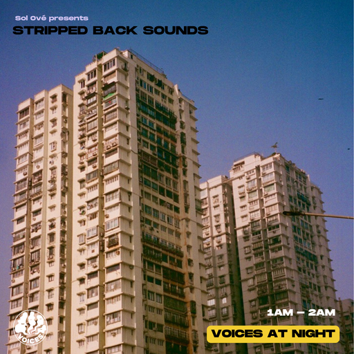 Sol Ové presents Stripped Back Sounds 17/08/24 - Voices Radio