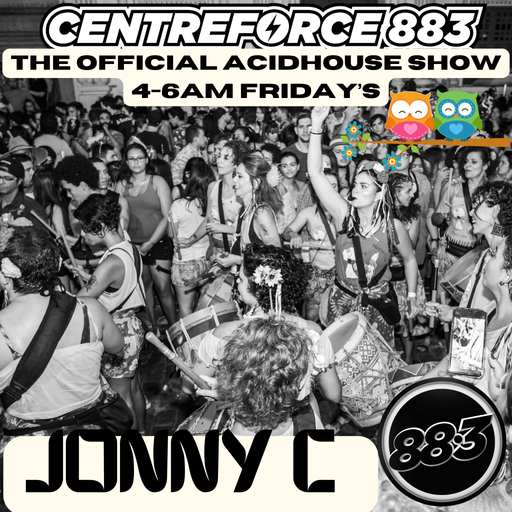 The Official Acid Show - Jonny C 2025 -883 Centreforce Radio - 2025-03-28 .wav