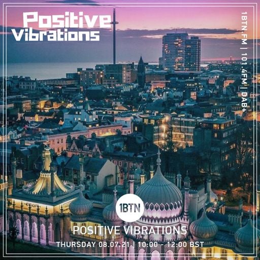 Positive Vibrations with Justin Rushmore - 08.07.2021