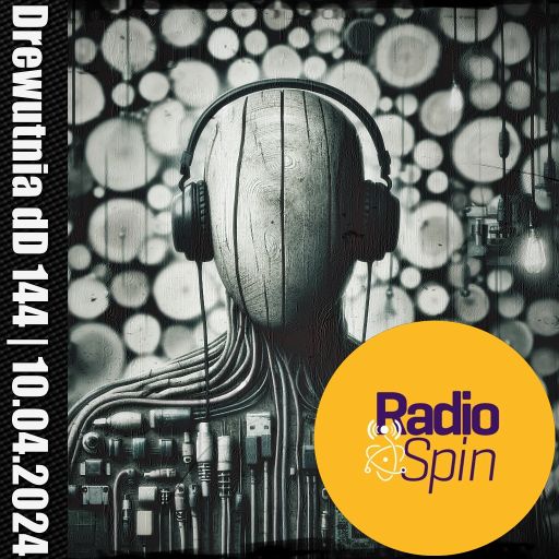 Drewutnia dD 144 | 10.04.2024 | Radio SPIN