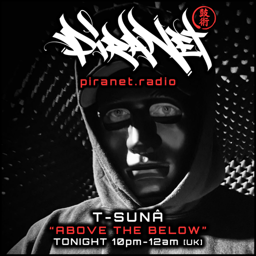 PIRANET - T-SUNÂ - ABOVE THE BELOW - 003 - [JAN-30TH-2026] .