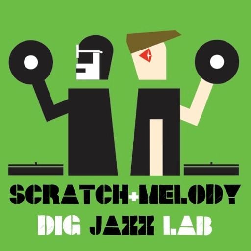 SCRATCH & MELODY - DIG JAZZLAB MIX #05
