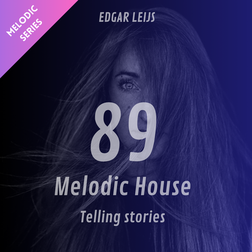 "Telling stories" Melodic House session - 89