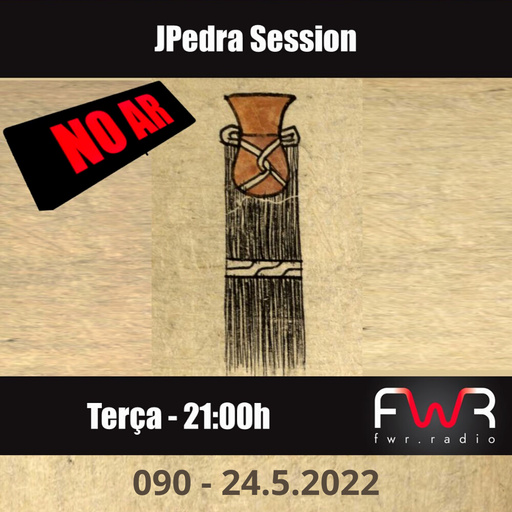 JPedra Session 090 - 24.5.2022
