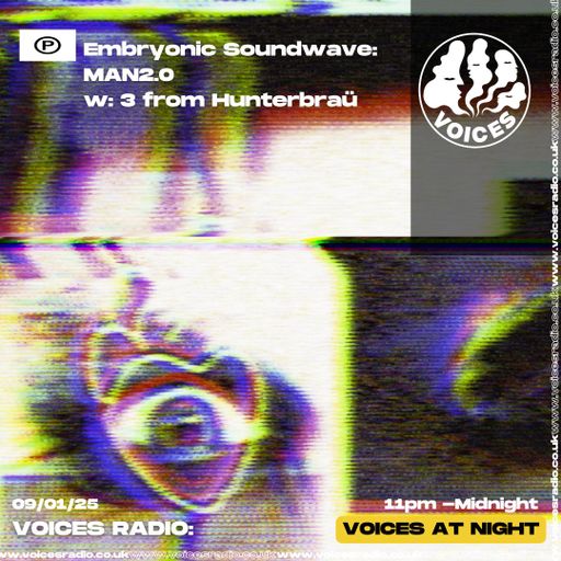 Embryonic 2.0 w/ 3 from Hunterbrau 09/01/25 - [Voices Radio]