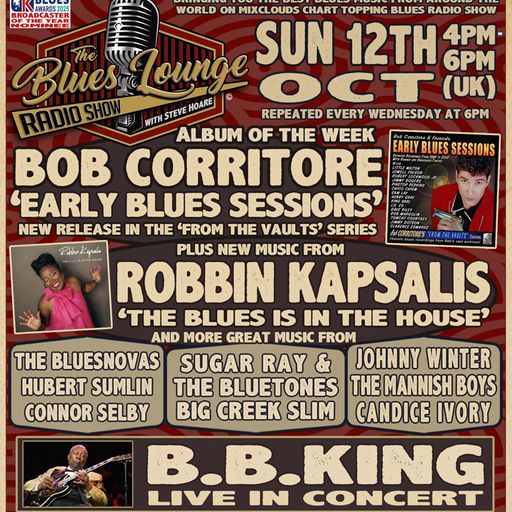 The Blues Lounge 12th October 2025 Album of the Week Bob Corritore Early Blues Sessions