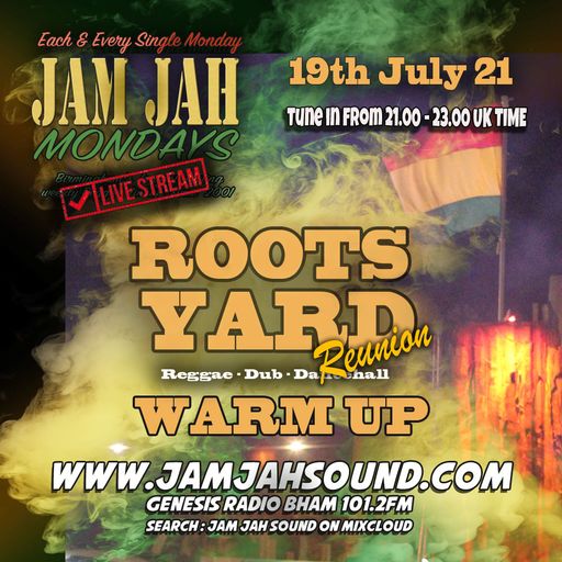Jam Jah Mondays Lockdown stream : 19th July - Roots Yard Reunion Warm Up
