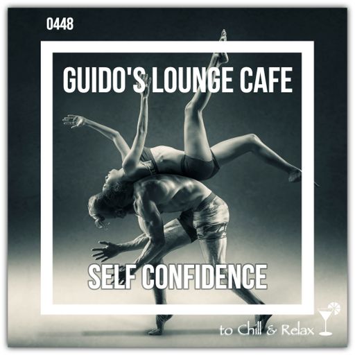 Guido's Lounge Cafe Broadcast 0448 Self Confidence (20201002)