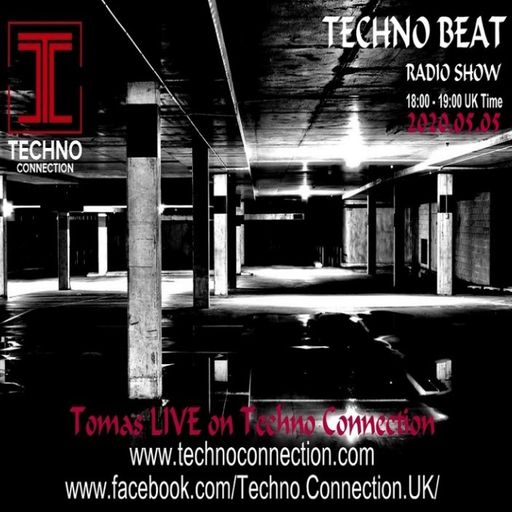 Tomas - Techno Beat Radio show LIVE on Techno Connection 2020.05.05