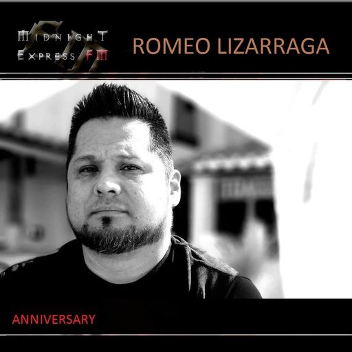 Romeo Lizarraga  on Midnight Express FM (Anniversary)